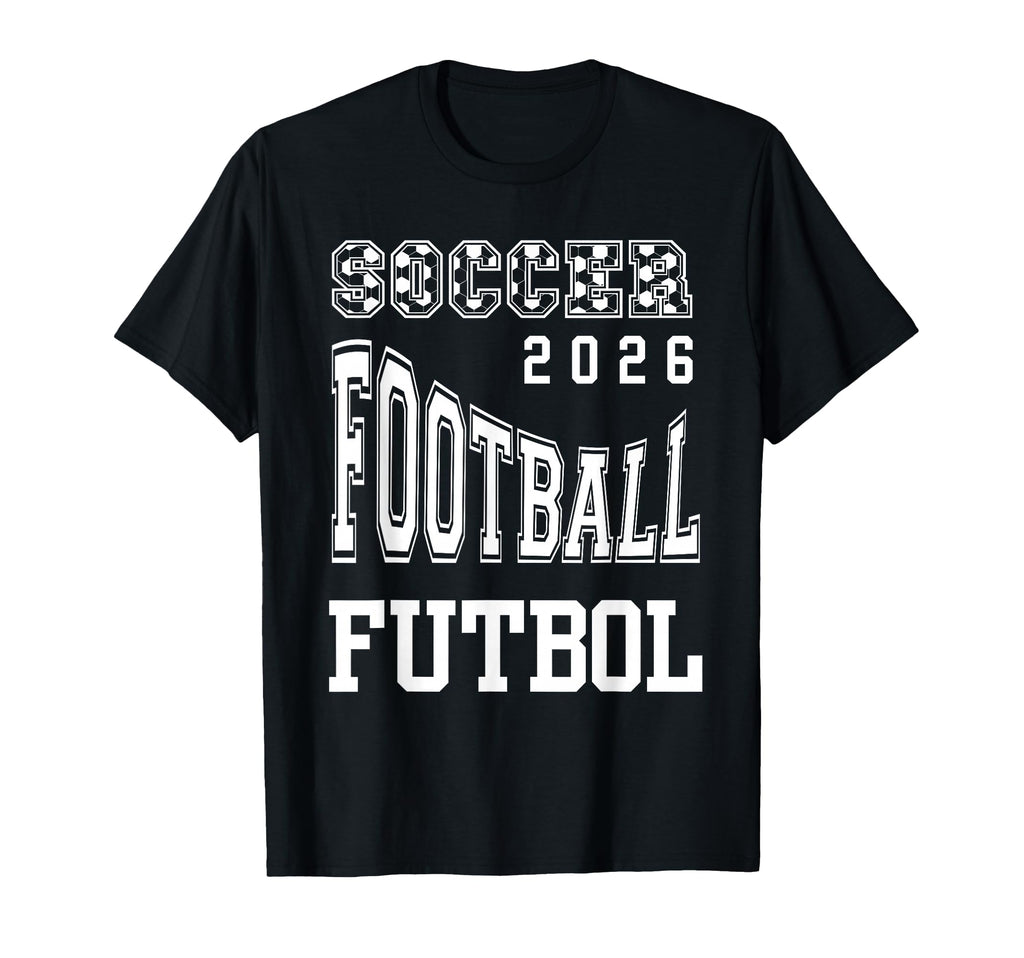Football Soccer Futbal 2026 T-Shirt - Casual Everyday Wear for Adults - T-Shirt, Sweatshirt, Hoodie