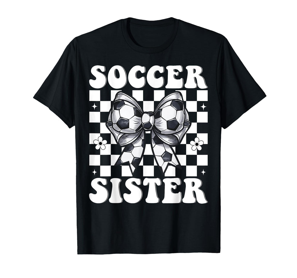Soccer Sister Soccer Coquette Bow T-Shirt - Streetwear Style Unisex - T-Shirt, Sweatshirt, Hoodie