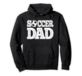 Funny Soccer Dad Soccer Player Hoodie - Casual Everyday Wear Unisex - T-Shirt, Sweatshirt, Hoodie
