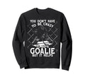 You Dont Have To Be Crazy To Be Sweatshirt - Streetwear Style Men Women - T-Shirt, Sweatshirt, Hoodie
