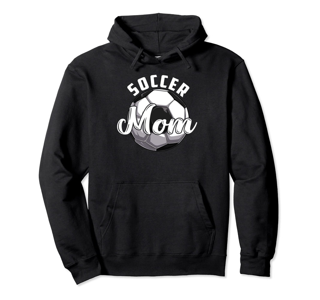 Funny Soccer Mom Soccer Mothers Day Hoodie - Trendy Graphic for Adults - T-Shirt, Sweatshirt, Hoodie