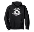 Funny Soccer Mom Soccer Mothers Day Hoodie - Trendy Graphic for Adults - T-Shirt, Sweatshirt, Hoodie