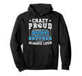 Crazy Proud Hockey Goalie Brother Hockey Hoodie - Graphic Print for Adults - T-Shirt, Sweatshirt, Hoodie