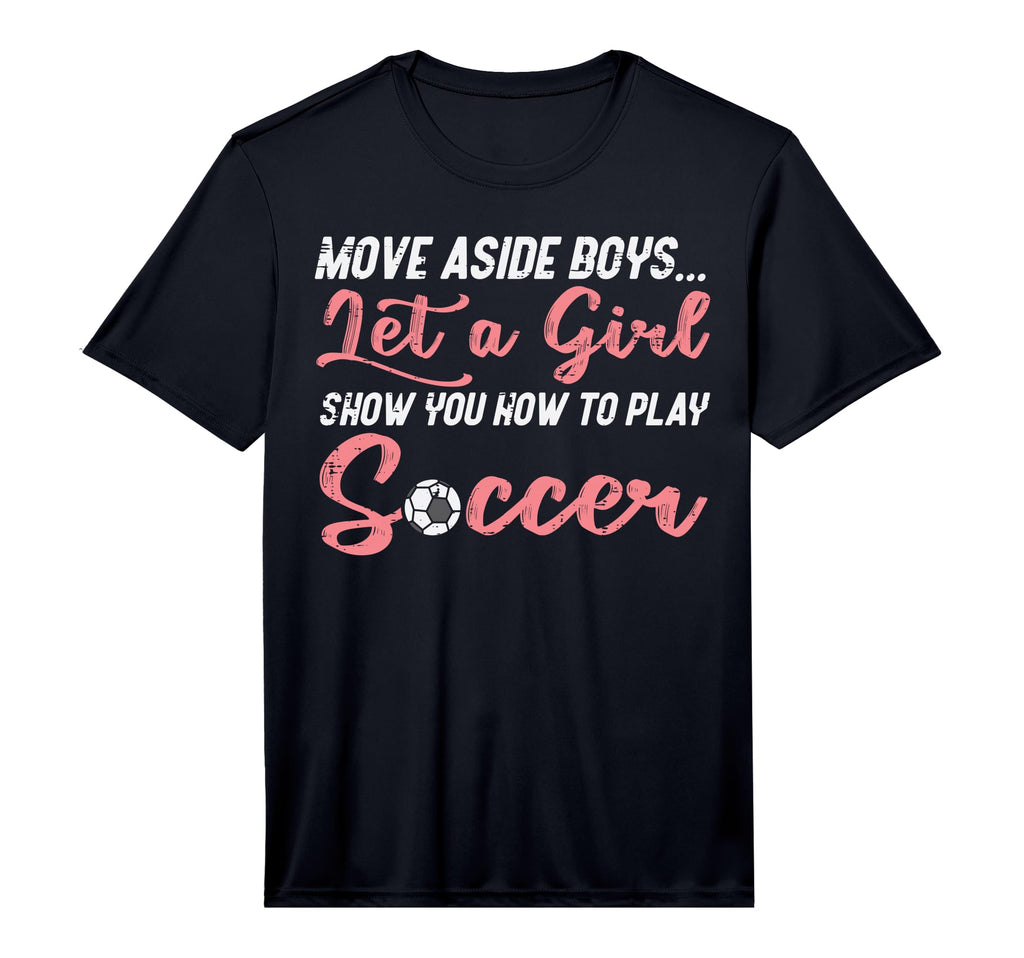 Move Aside Let Teach Soccer Football T-Shirt - Novelty Apparel Unisex - T-Shirt, Sweatshirt, Hoodie