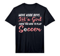 Move Aside Let Teach Soccer T-Shirt - Aesthetic Graphic for Adults - T-Shirt, Sweatshirt, Hoodie