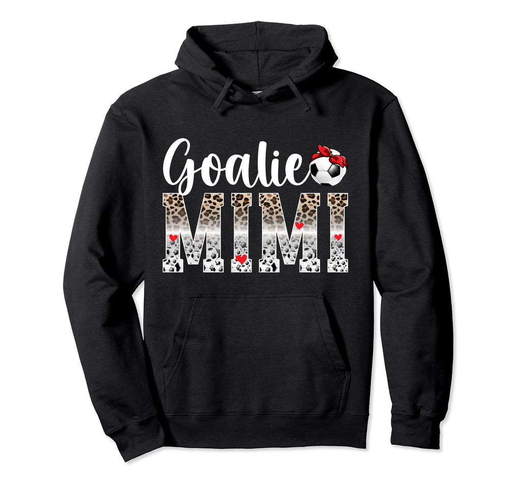 Soccer Goalie Mimi Leopard Mimi Soccer Hoodie - Graphic Print Unisex - T-Shirt, Sweatshirt, Hoodie