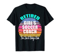 Retired Soccer Coach Retirement T-Shirt - Fun Novelty Design Unisex - T-Shirt, Sweatshirt, Hoodie