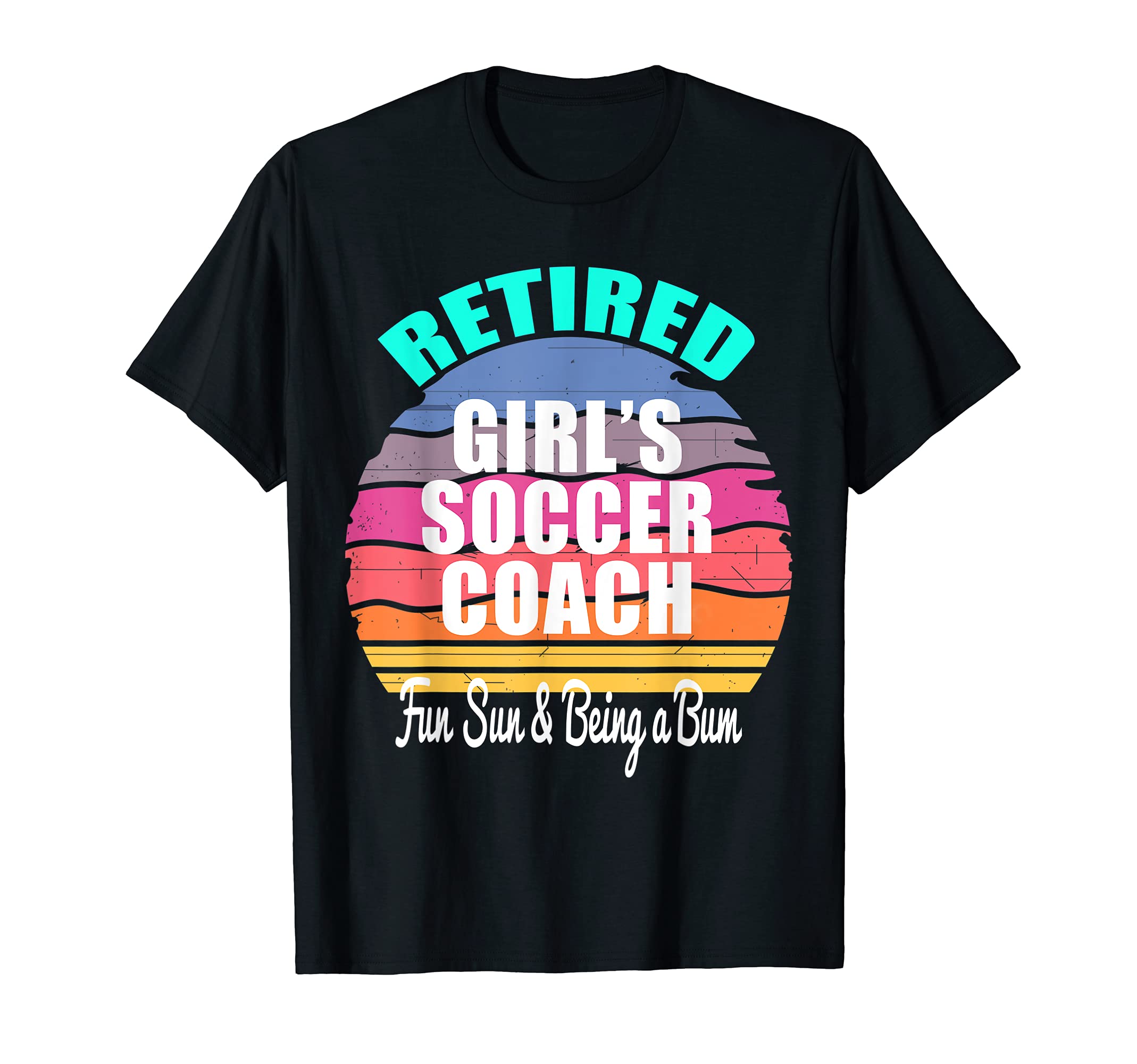 Retired Soccer Coach Retirement T-Shirt - Fun Novelty Design Unisex - T-Shirt, Sweatshirt, Hoodie