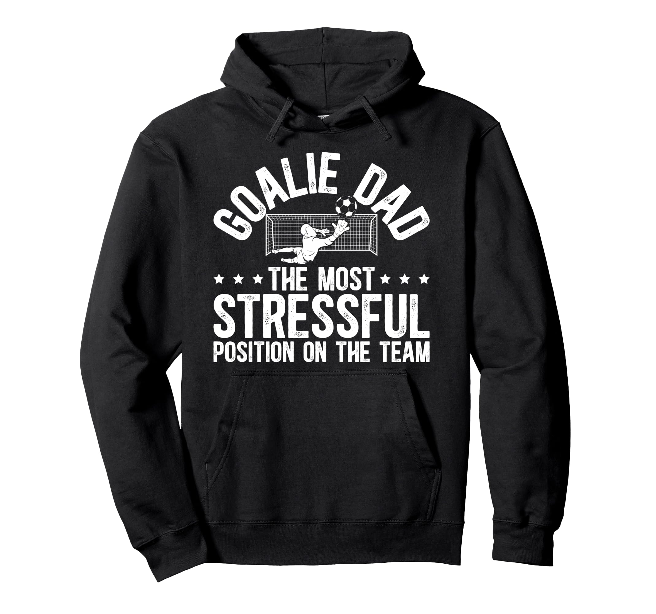 Funny Soccer Goalie Dad Soccer Keeper Hoodie - Fun Novelty Design Unisex - T-Shirt, Sweatshirt, Hoodie