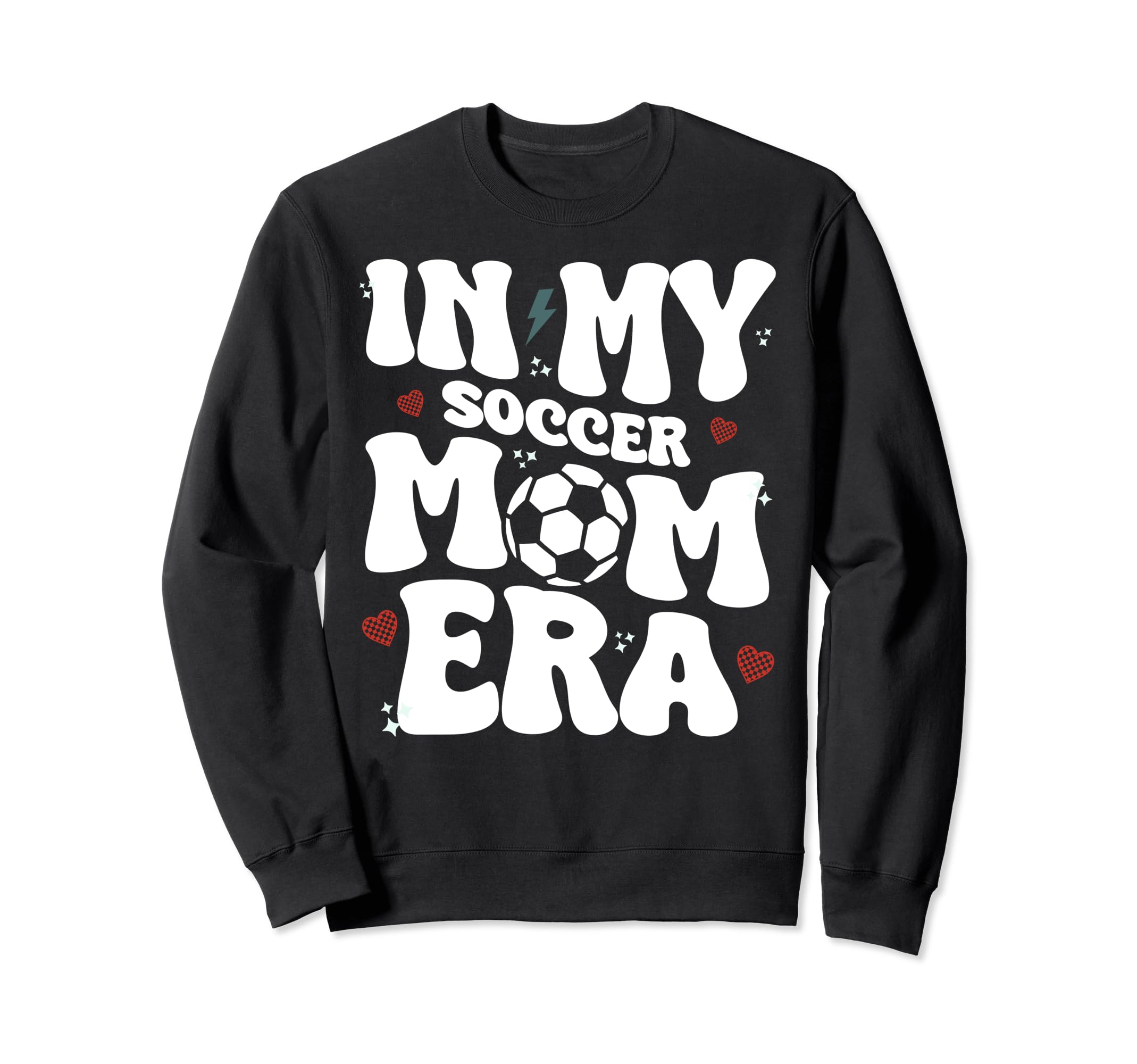 My Soccer Mom Era Sweatshirt - Casual Everyday Wear Men Women - T-Shirt, Sweatshirt, Hoodie