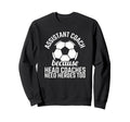 Assistant Coach Hero Funny Soccer Sweatshirt - Minimalist Print for Adults - T-Shirt, Sweatshirt, Hoodie