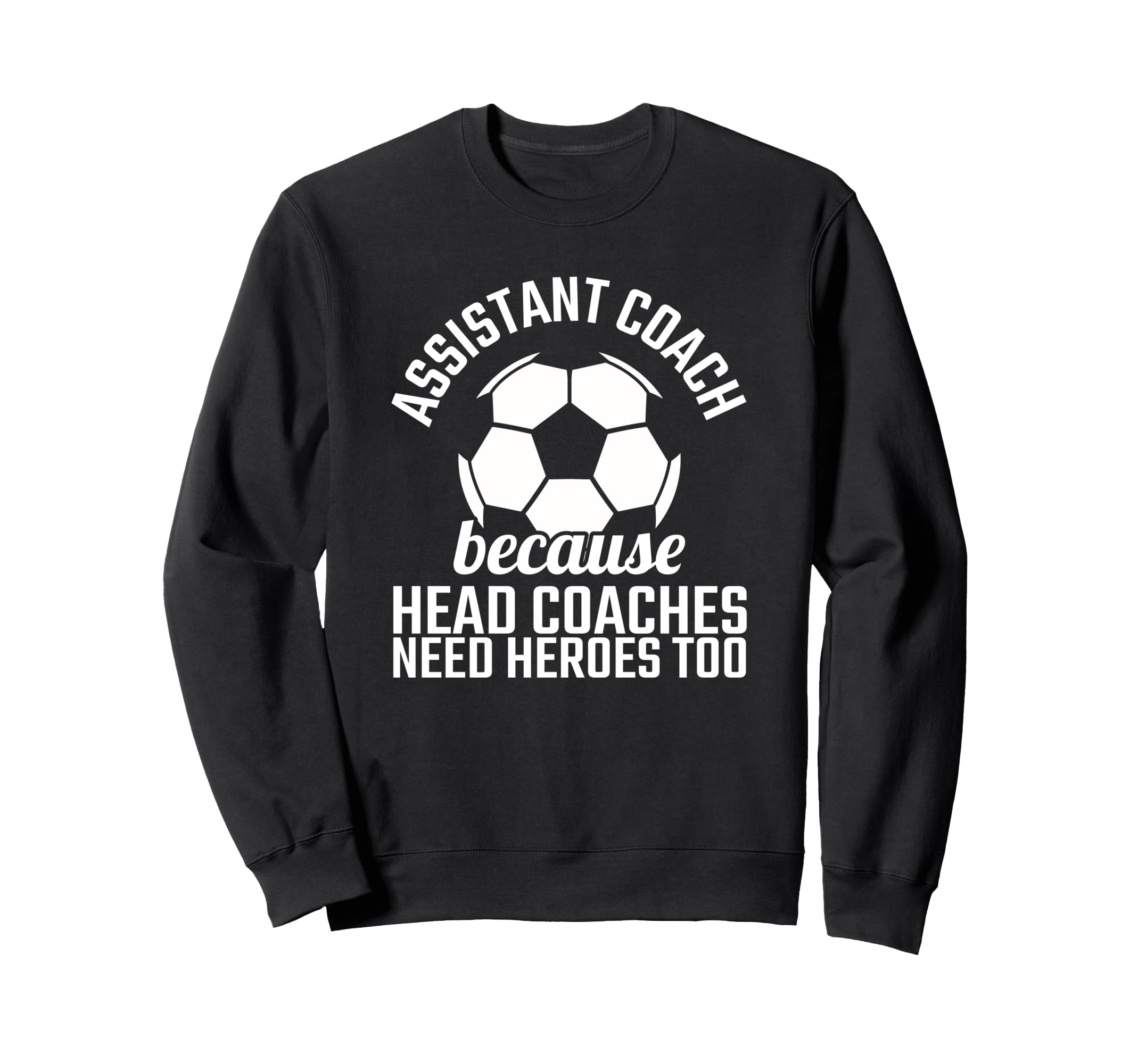 Assistant Coach Hero Funny Soccer Sweatshirt - Minimalist Print for Adults - T-Shirt, Sweatshirt, Hoodie