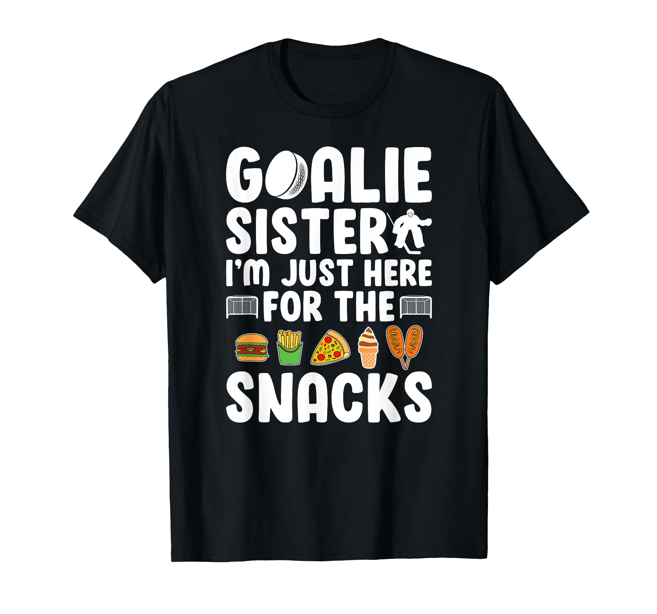 Funny Hockey Goalie Sister Ice Hockey T-Shirt - Trendy Graphic for Adults - T-Shirt, Sweatshirt, Hoodie