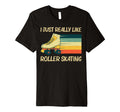 Roller Skating Roller Skate Derby 80S T-Shirt - Novelty Apparel for Adults - T-Shirt, Sweatshirt, Hoodie