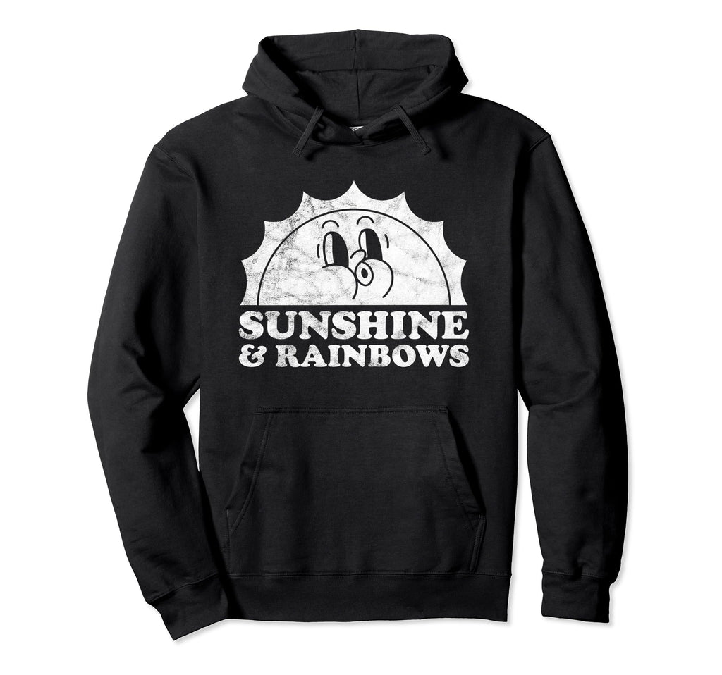 Sunshine And Rainbows Sun Rainbow Hoodie - Fun Novelty Design Men Women - T-Shirt, Sweatshirt, Hoodie