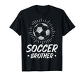 Soccer Brother Soccer Fans Brother T-Shirt - Streetwear Style Unisex - T-Shirt, Sweatshirt, Hoodie