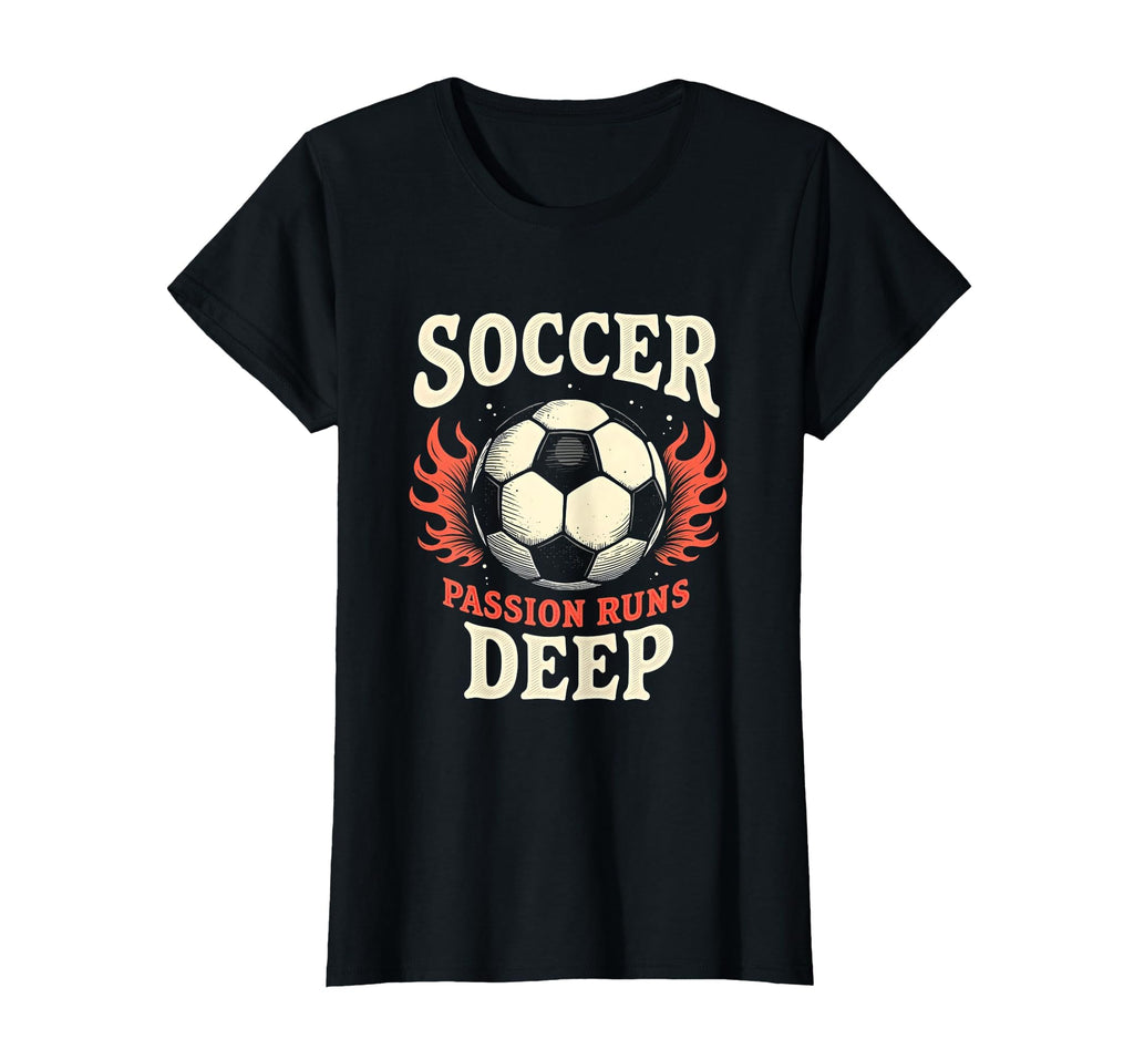 Soccer Passion Runs Deep T-Shirt - Custom Art Print Men Women - T-Shirt, Sweatshirt, Hoodie