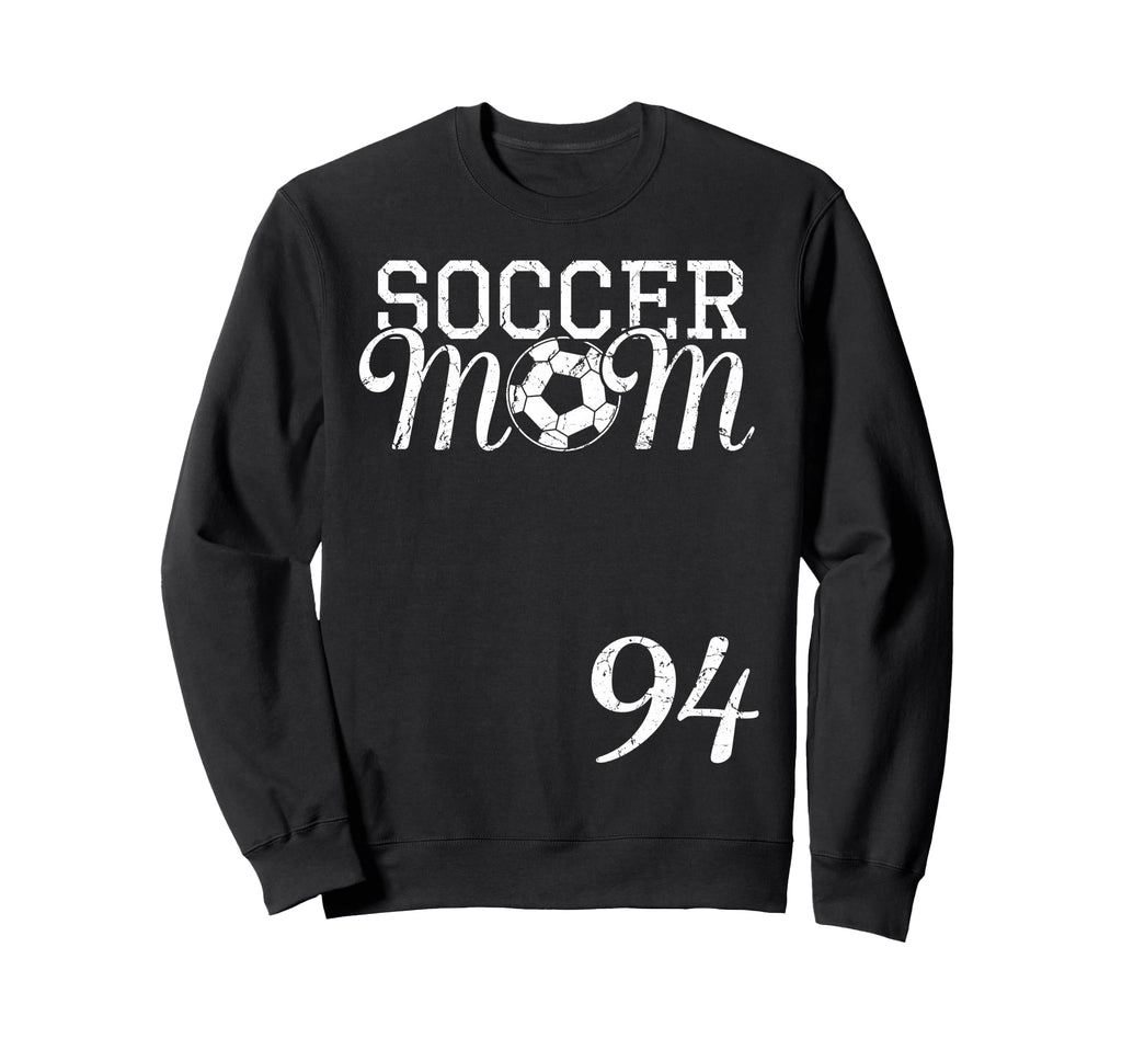Soccer Mom Jersey Number 94 Sweatshirt - Novelty Apparel for Adults - T-Shirt, Sweatshirt, Hoodie