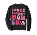 My Soccer Mom Era Groovy Proud Sweatshirt - Custom Art Print Men Women - T-Shirt, Sweatshirt, Hoodie