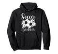 Soccer Players Brother Soccer Family Hoodie - Custom Art Print Men Women - T-Shirt, Sweatshirt, Hoodie