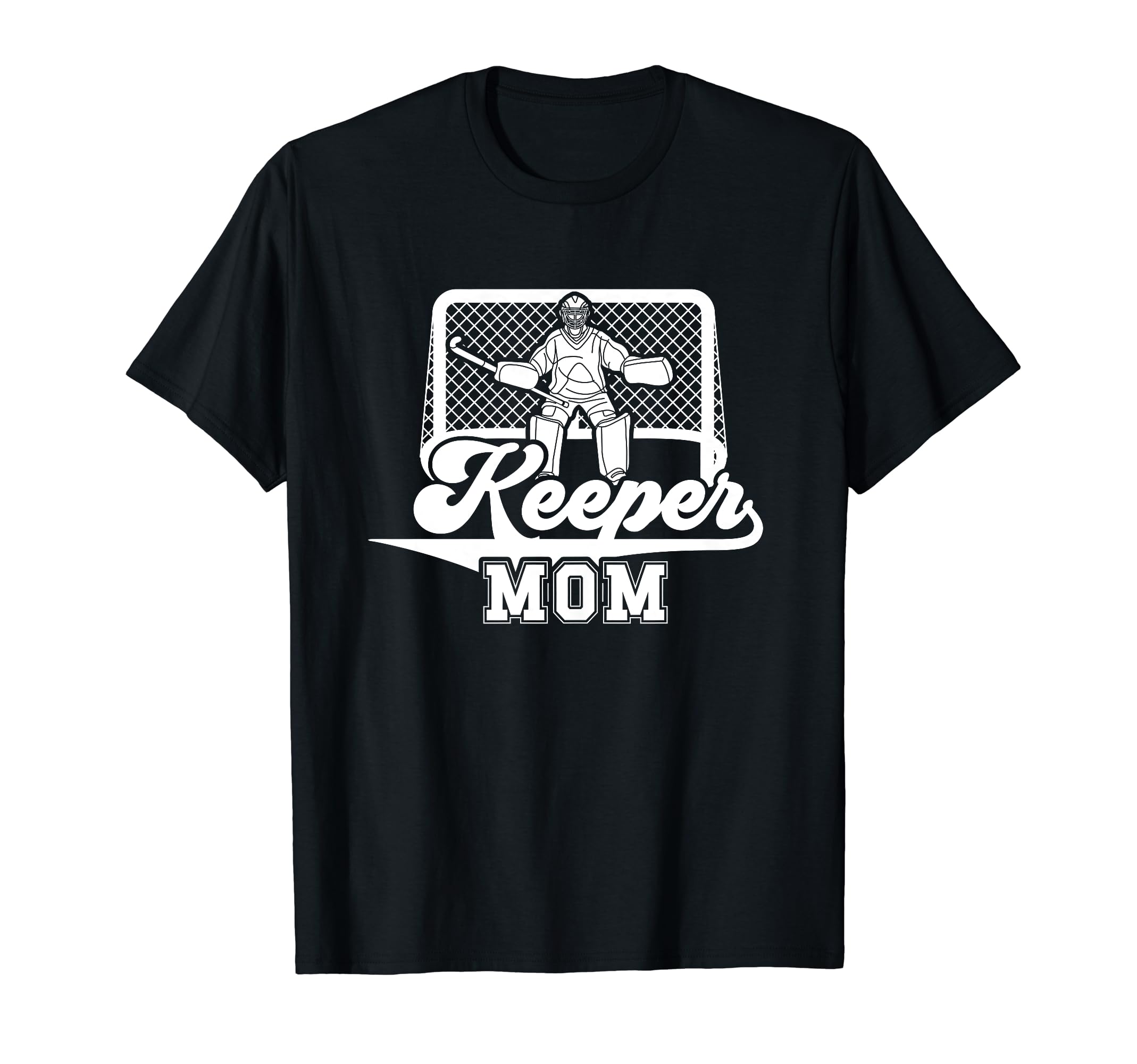 Ice Hockey Keeper Mom Ice Hockey Goalkeeper T-Shirt - Graphic Print Unisex - T-Shirt, Sweatshirt, Hoodie