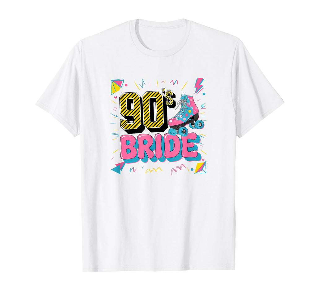 90S Bride Bachelorette Party T-Shirt - Fun Novelty Design for Adults - T-Shirt, Sweatshirt, Hoodie