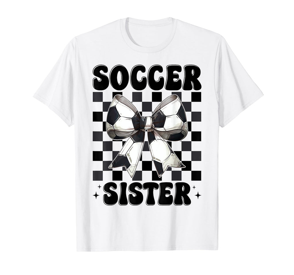 Soccer Sister Soccer Sis Coquette Bow T-Shirt - Novelty Apparel Unisex - T-Shirt, Sweatshirt, Hoodie