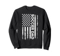 Soccer Dad American Flag Patriotic Sweatshirt - Fun Novelty Design Unisex - T-Shirt, Sweatshirt, Hoodie