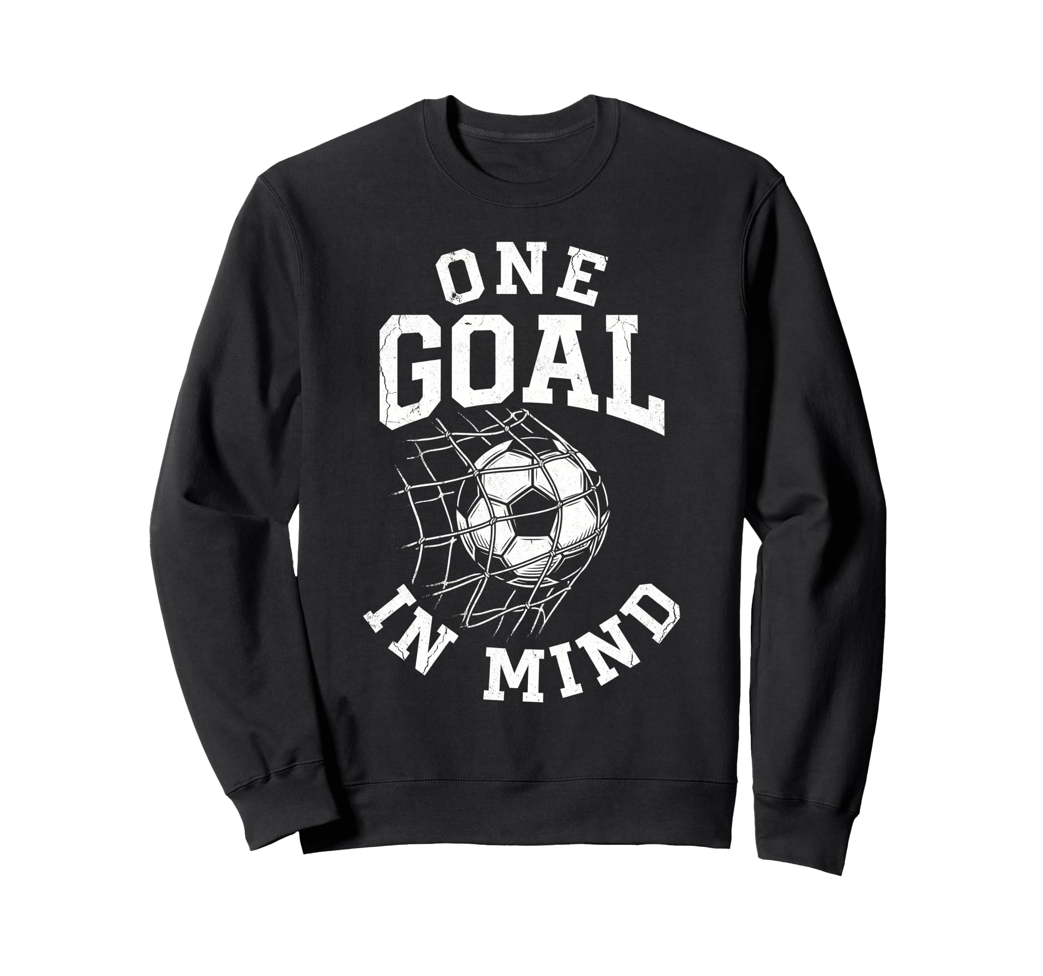 One Goal Mind Distressed Soccer Net Sweatshirt - Unique Graphic Men Women - T-Shirt, Sweatshirt, Hoodie