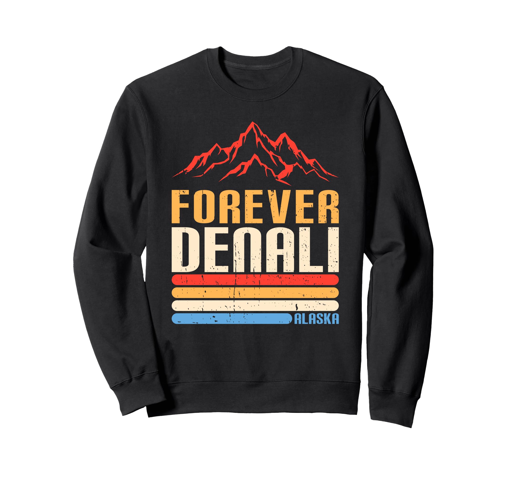 Forever Denali Alaska National Park Sweatshirt - Trendy Graphic for Adults - T-Shirt, Sweatshirt, Hoodie
