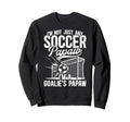 Im Soccer Goalie Papaw Soccer Sweatshirt - Casual Everyday Wear Men Women - T-Shirt, Sweatshirt, Hoodie