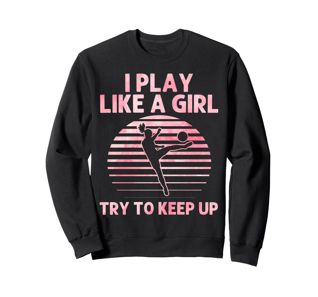 Funny Soccer Art Soccer Lover Soccer Sweatshirt - Graphic Print Men Women - T-Shirt, Sweatshirt, Hoodie