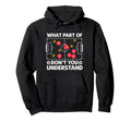 What Part Soccer Dont You Understand Hoodie - Streetwear Style Men Women - T-Shirt, Sweatshirt, Hoodie
