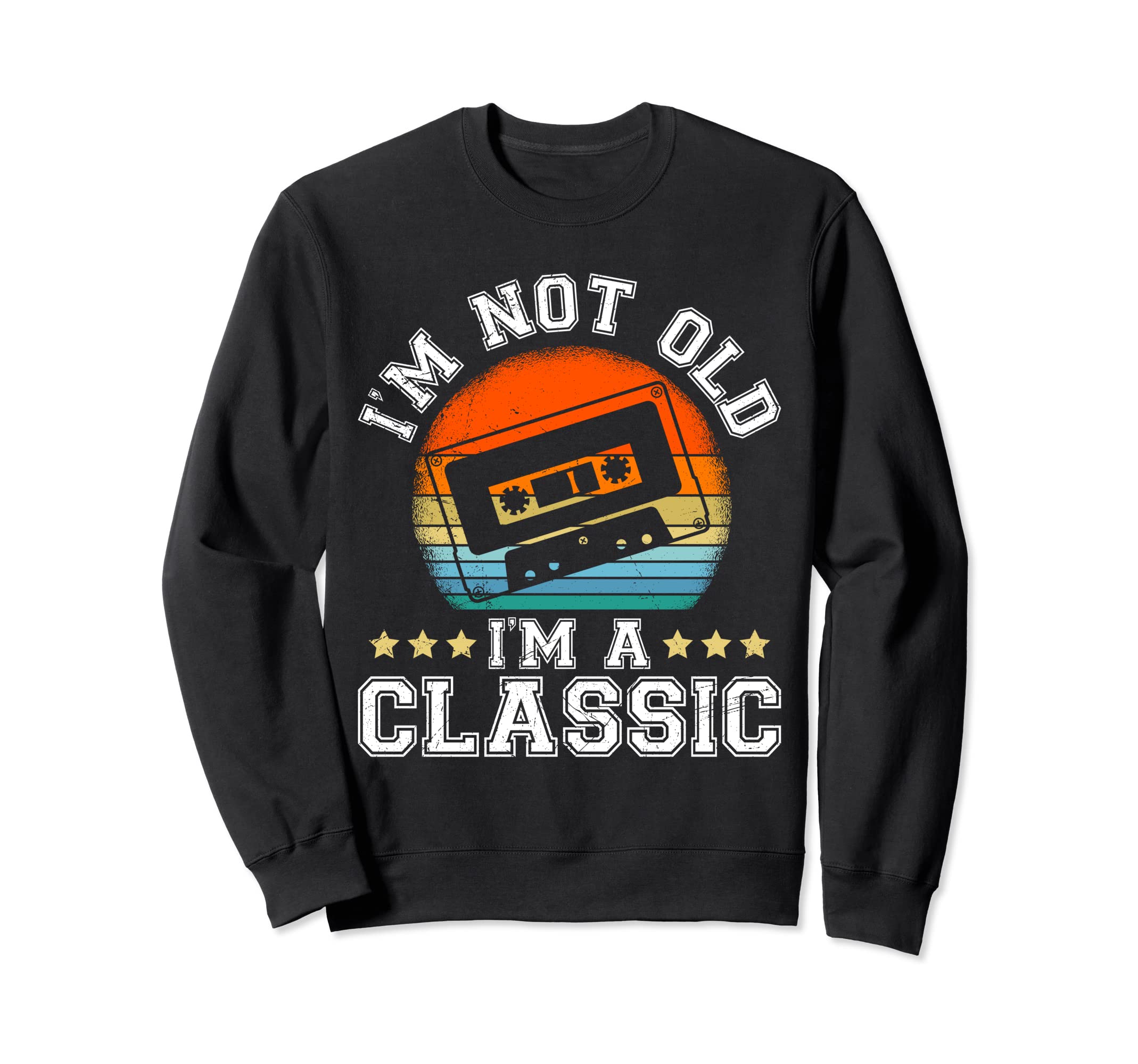 I Am Not Oldschool I Am Cassette Tapes Sweatshirt - Graphic Print Unisex - T-Shirt, Sweatshirt, Hoodie