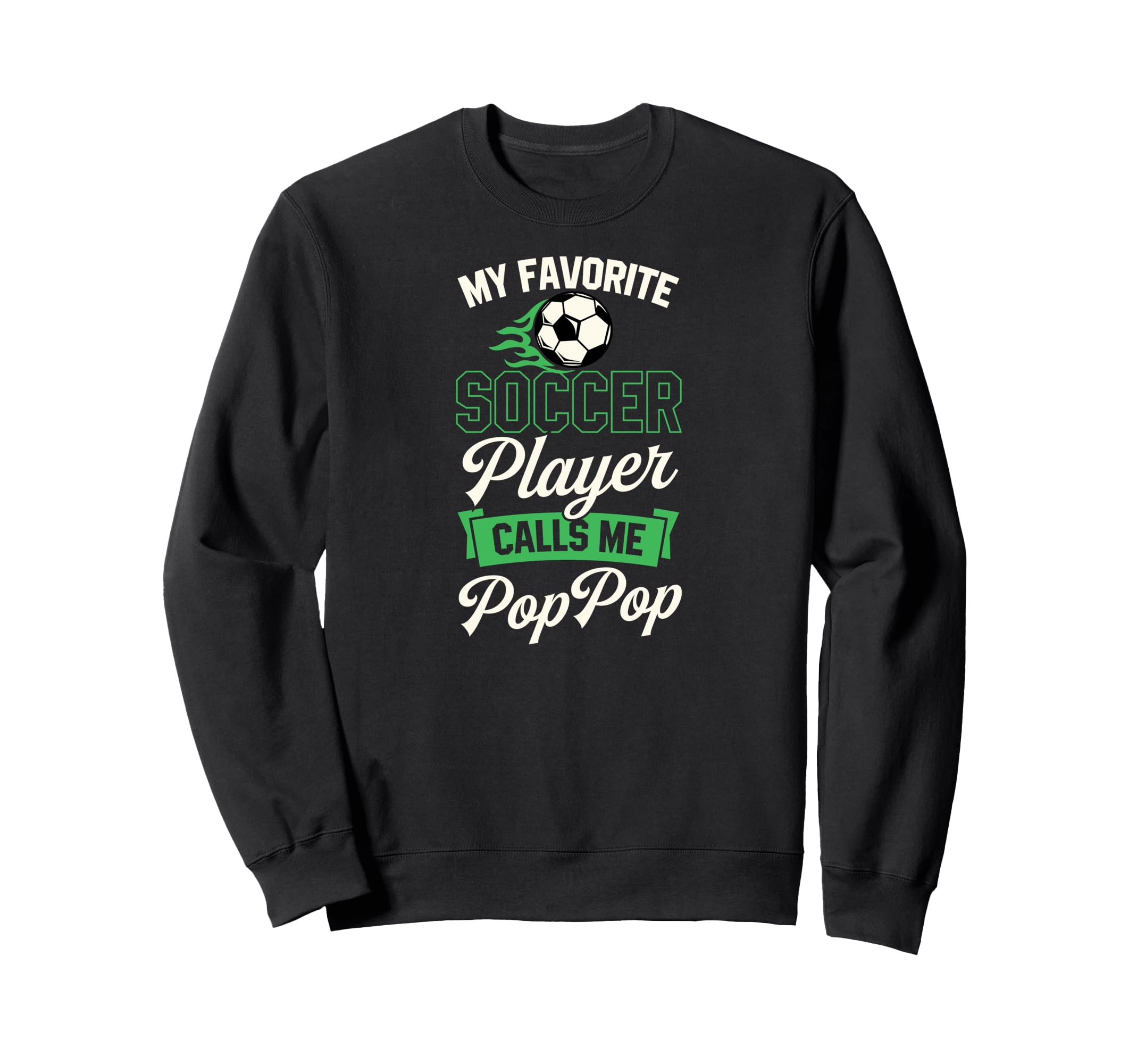 My Favorite Soccer Player Calls Me Sweatshirt - Novelty Apparel for Adults - T-Shirt, Sweatshirt, Hoodie