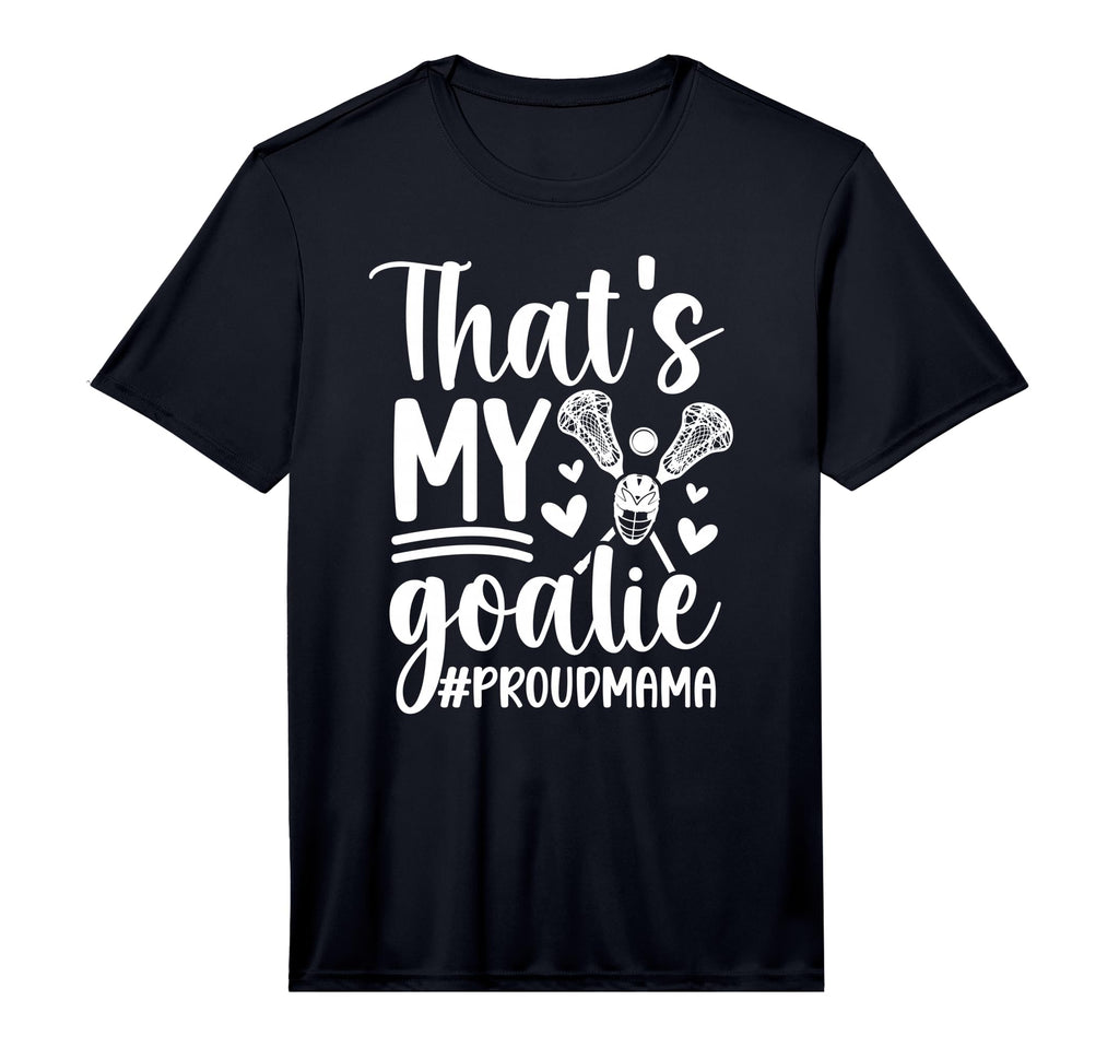 Mens Thats My Lacrosse Goalie Mama T-Shirt - Custom Art Print Men Women - T-Shirt, Sweatshirt, Hoodie