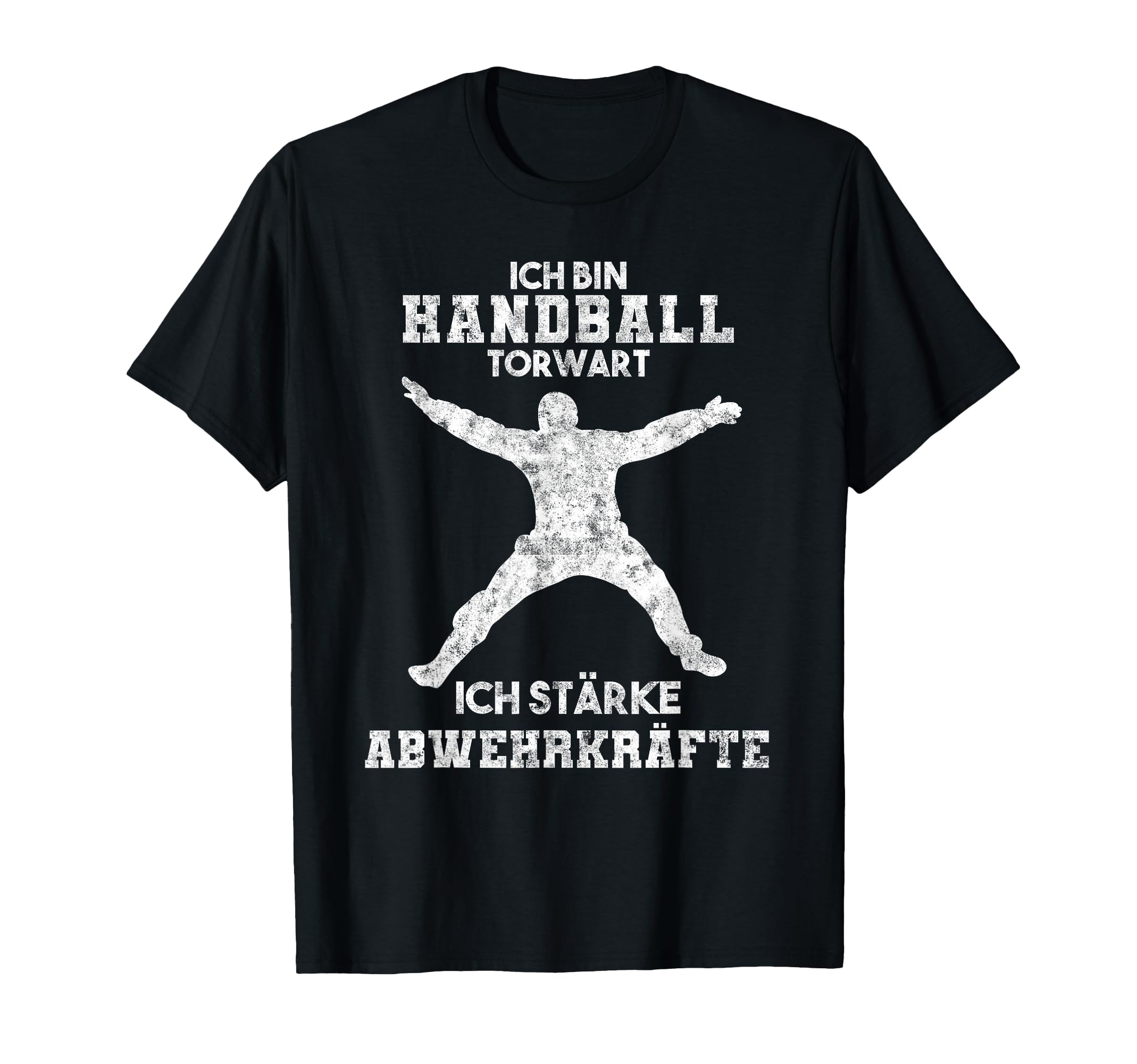 Ich Bin Handball Goalkeeper Ich Str Rke T-Shirt - Unique Graphic Unisex - T-Shirt, Sweatshirt, Hoodie