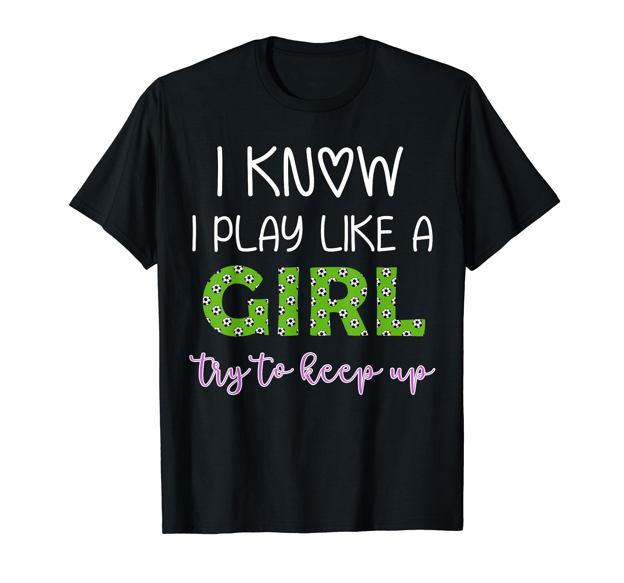 I Know I Play Like Try To Keep Up T-Shirt - Minimalist Print Men Women - T-Shirt, Sweatshirt, Hoodie
