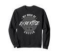 My Area Expertise Is Soccer Bold Sweatshirt - Aesthetic Graphic Men Women - T-Shirt, Sweatshirt, Hoodie