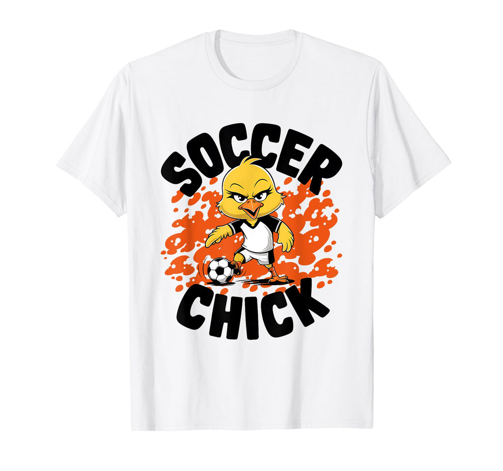 Soccer Chick Soccer Player Soccer T-Shirt - Streetwear Style Unisex - T-Shirt, Sweatshirt, Hoodie
