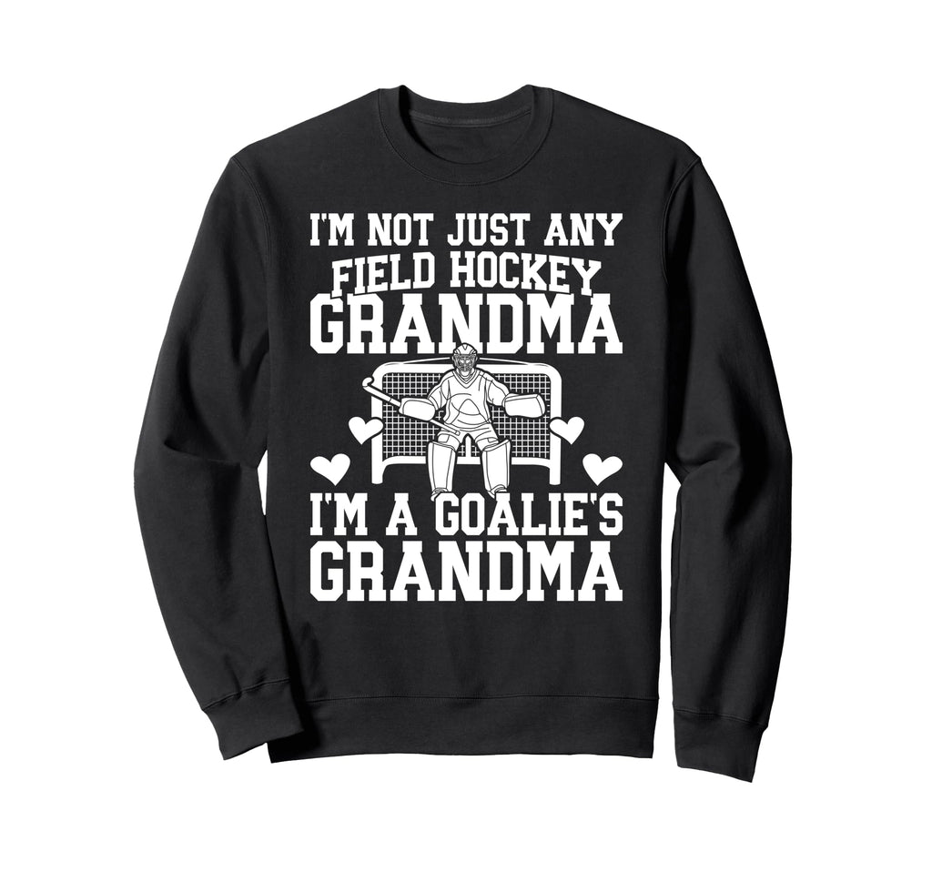 Field Hockey Goalie Grandma Field Sweatshirt - Unique Graphic Unisex - T-Shirt, Sweatshirt, Hoodie