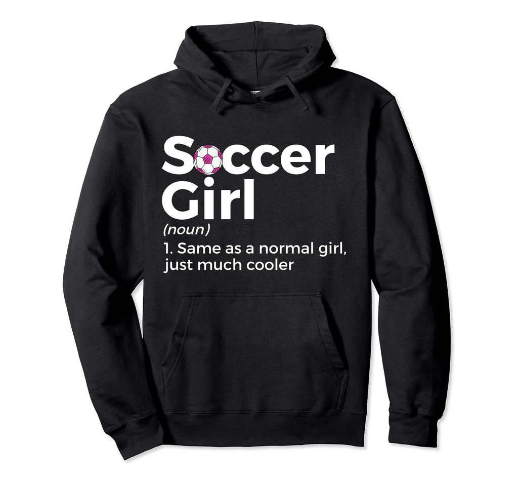 Soccer Definition Hoodie - Graphic Print Men Women - T-Shirt, Sweatshirt, Hoodie