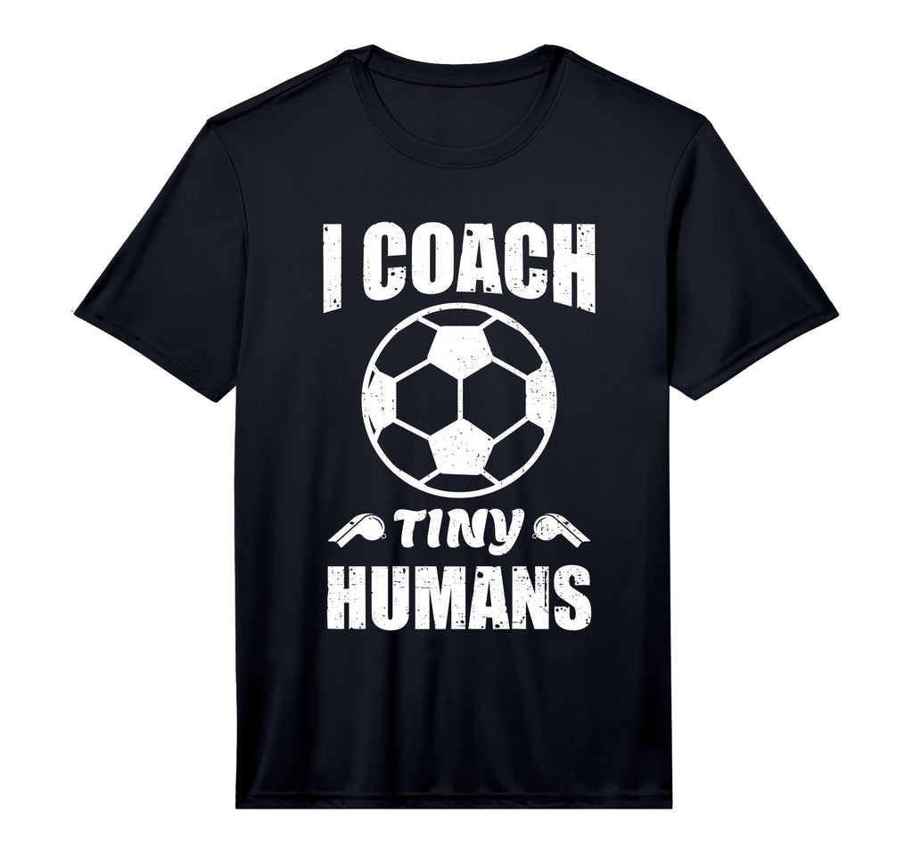 I Coach Tiny Humans Soccer Ball Fun T-Shirt - Novelty Apparel Unisex - T-Shirt, Sweatshirt, Hoodie