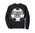 Soccer Dad Soccer Parent Player Sweatshirt - Graphic Print Men Women - T-Shirt, Sweatshirt, Hoodie