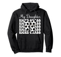 Soccer Mom Mama Mothers Day My Daughter Hoodie - Unique Graphic Men Women - T-Shirt, Sweatshirt, Hoodie