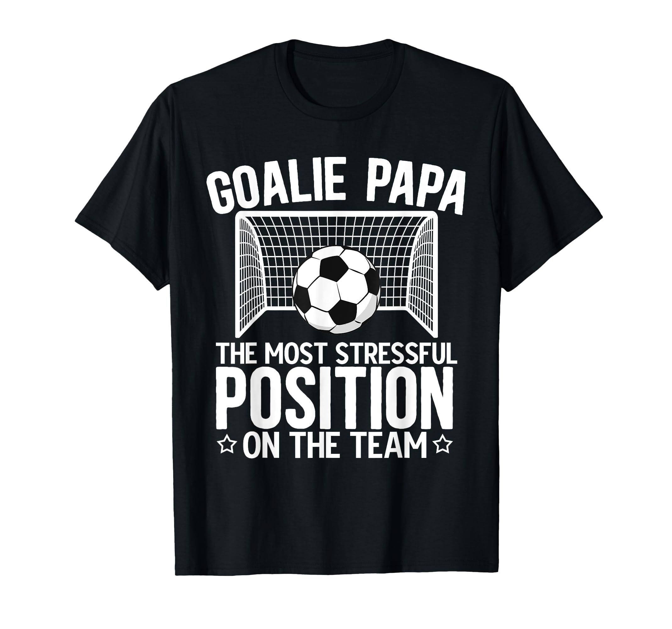 Soccer Goalie Papa Funny Papa Soccer T-Shirt - Streetwear Style for Adults - T-Shirt, Sweatshirt, Hoodie