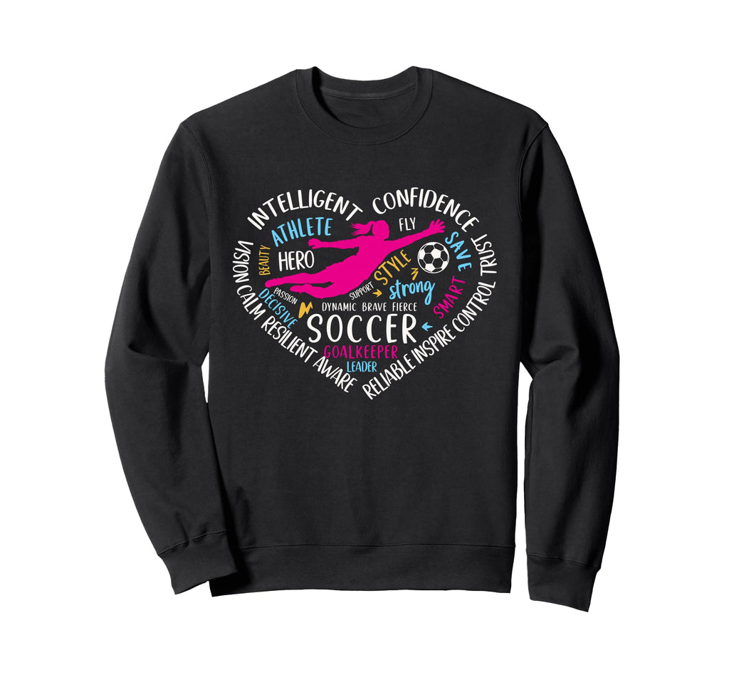 Soccer Goalkeeper Heart Love Goalie Sweatshirt - Trendy Graphic Men Women - T-Shirt, Sweatshirt, Hoodie