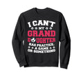 My Granddaughter Has Practice Sweatshirt - Streetwear Style for Adults - T-Shirt, Sweatshirt, Hoodie