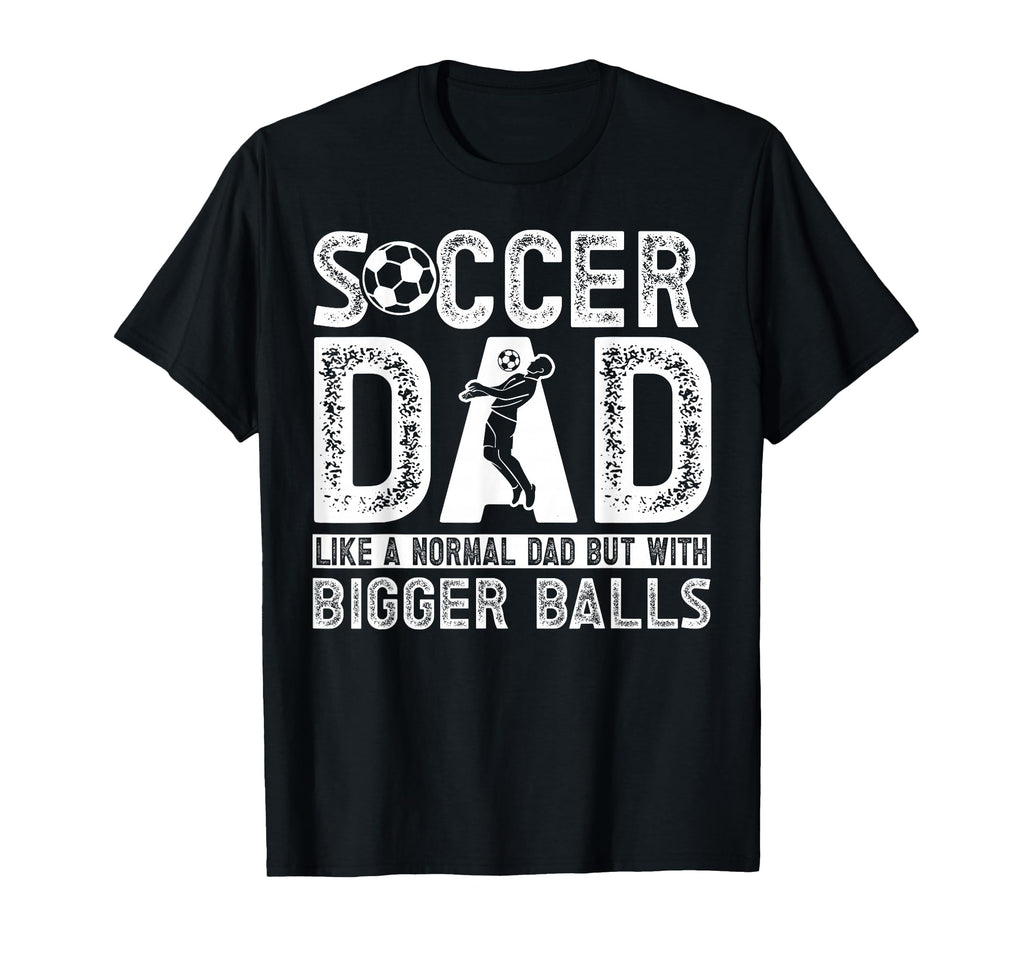 Soccer Dad T-Shirt - Trendy Graphic Men Women - T-Shirt, Sweatshirt, Hoodie