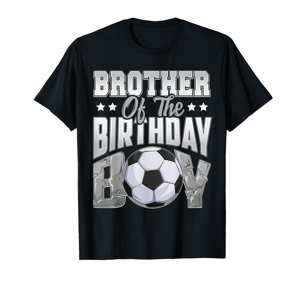 Brother Soccer Birthday Family Baller T-Shirt - Streetwear Style Men Women - T-Shirt, Sweatshirt, Hoodie